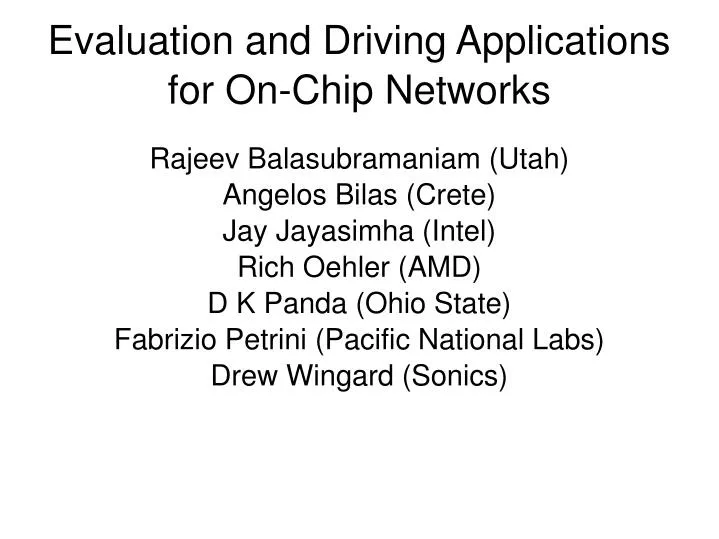 evaluation and driving applications for on chip networks