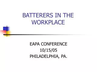 BATTERERS IN THE WORKPLACE