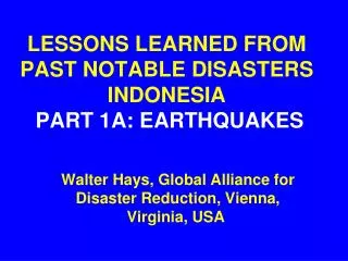 LESSONS LEARNED FROM PAST NOTABLE DISASTERS INDONESIA PART 1A: EARTHQUAKES