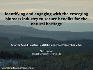 Identifying and engaging with the emerging biomass industry to secure benefits for the natural heritage