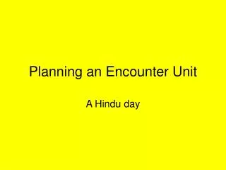 Planning an Encounter Unit