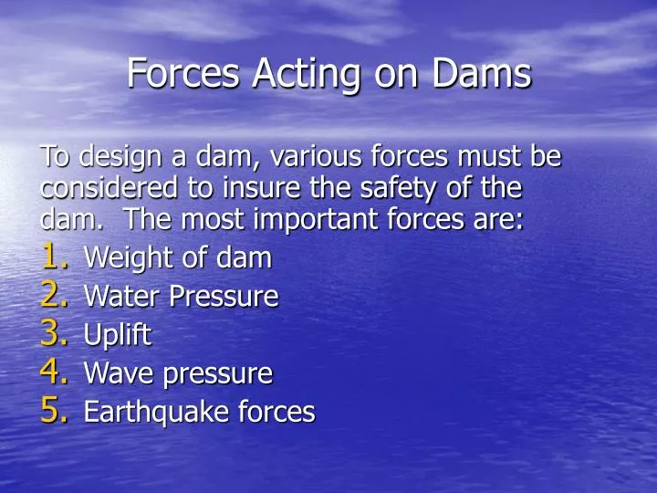 forces acting on dams
