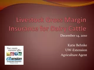 Livestock Gross Margin Insurance for Dairy Cattle
