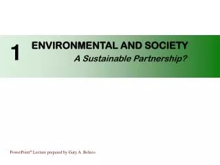 ENVIRONMENTAL AND SOCIETY A Sustainable Partnership?