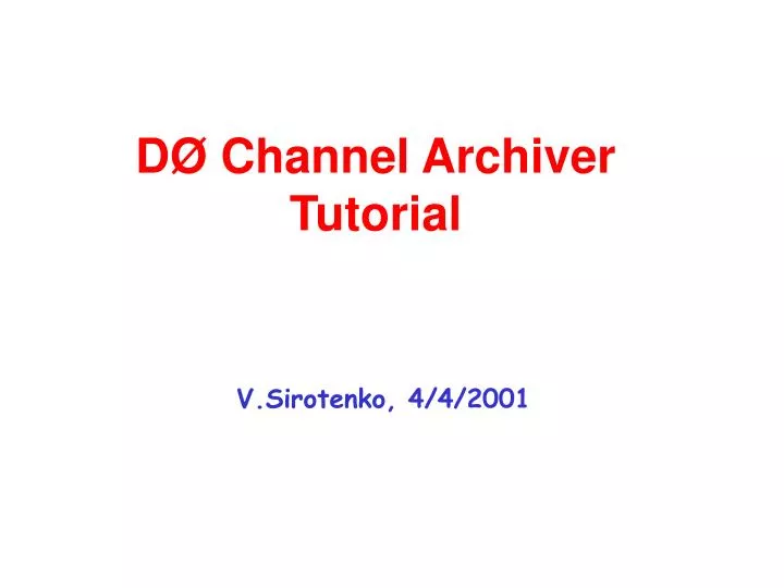 d channel archiver tutorial
