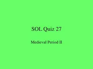 SOL Quiz 27