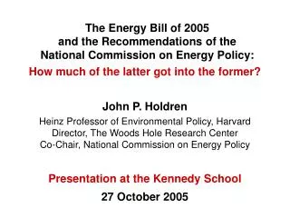 The Energy Bill of 2005 and the Recommendations of the National Commi