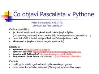 Čo objaví Pascalista v Pythone