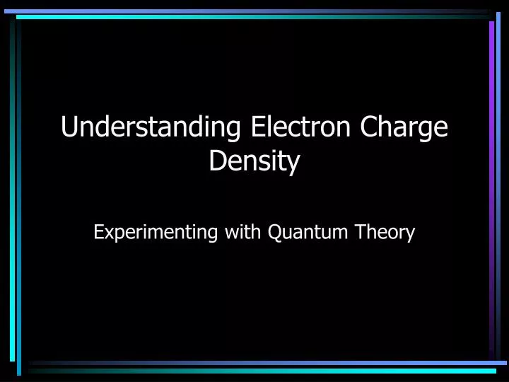 ppt-understanding-electron-charge-density-powerpoint-presentation