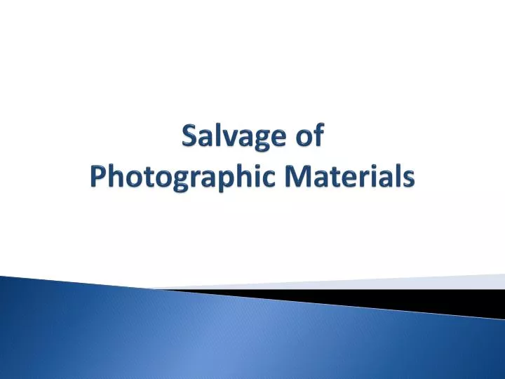 salvage of photographic materials
