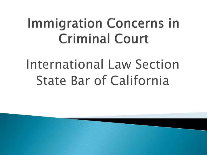 immigration concerns in criminal court