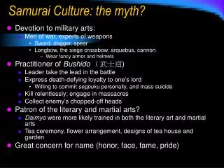 Samurai Culture: the myth?