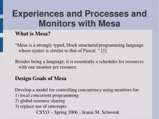 Experiences and Processes and Monitors with Mesa