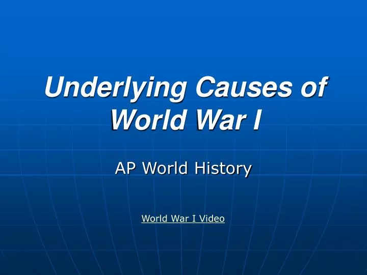 underlying causes of world war i
