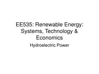 EE535: Renewable Energy: Systems, Technology &amp; Economics