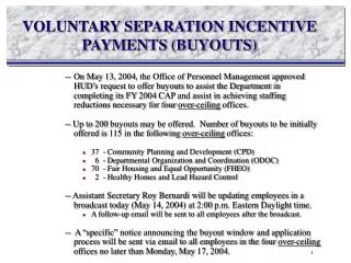 VOLUNTARY SEPARATION INCENTIVE PAYMENTS (BUYOUTS)