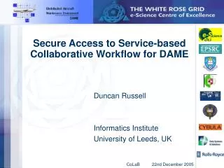 Secure Access to Service-based Collaborative Workflow for DAME