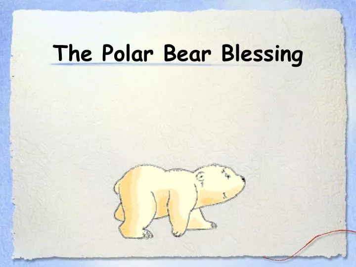 the polar bear blessing