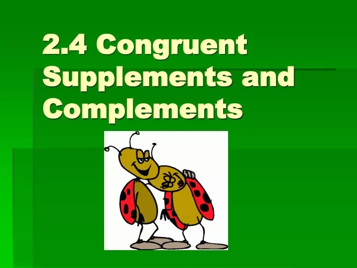 2 4 congruent supplements and complements