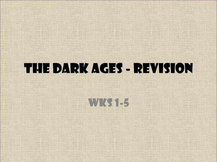 the dark ages revision