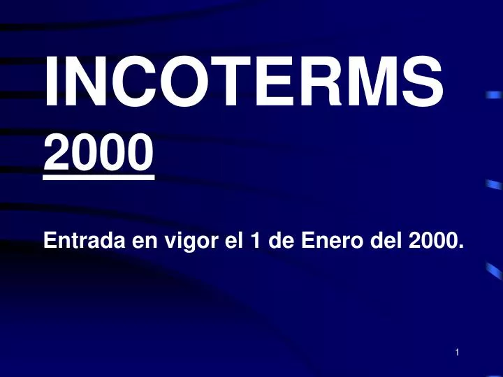 incoterms 2000 entrada en vigor el 1 de enero del 2000