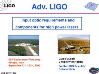 Guido Mueller University of Florida For the LIGO Scientific Collaboration