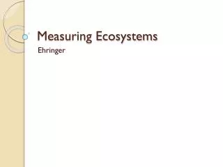Measuring Ecosystems