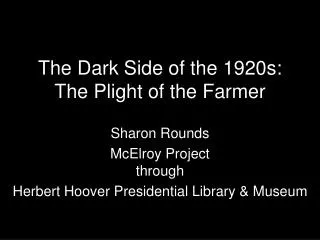 The Dark Side of the 1920s: The Plight of the Farmer