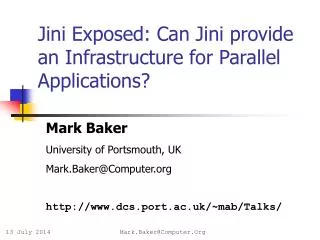 Jini Exposed: Can Jini provide an Infrastructure for Parallel Applications?