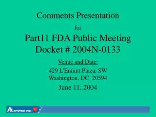 Comments Presentation for Part11 FDA Public Meeting Docket # 2004N-0133