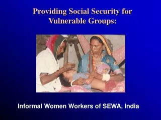 Providing Social Security for Vulnerable Groups: