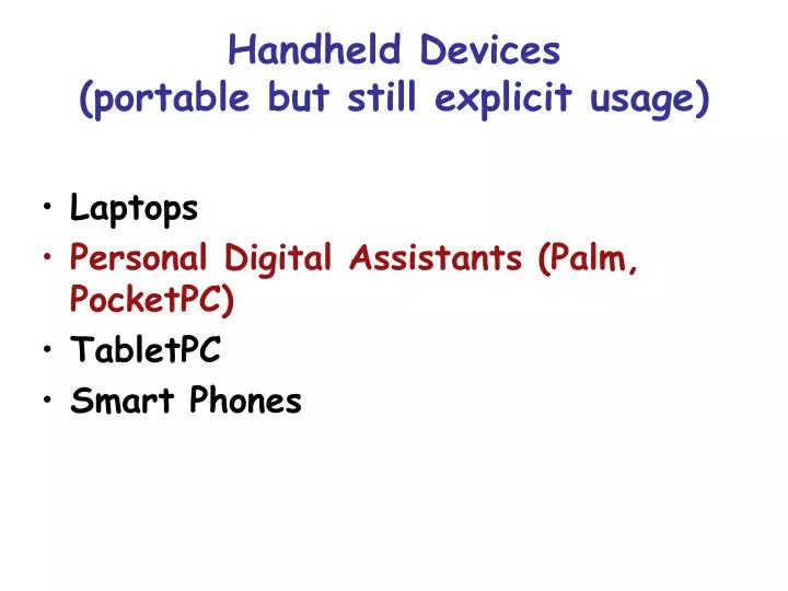 handheld devices portable but still explicit usage
