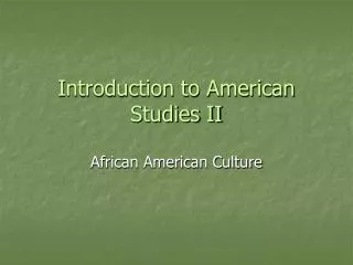 Introduction to American Studies II