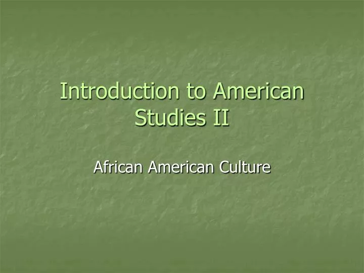 introduction to american studies ii