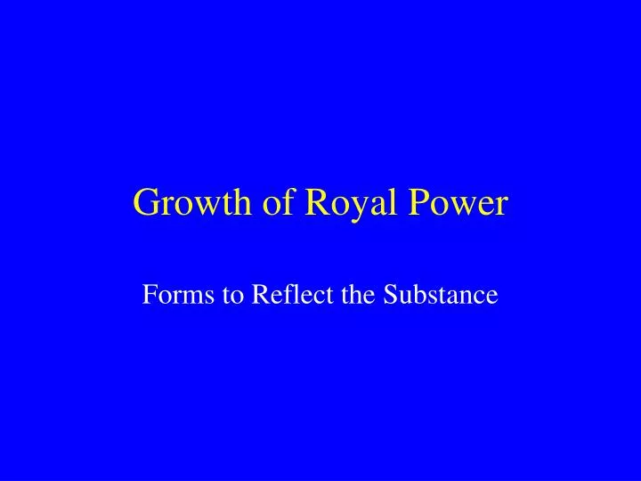 growth of royal power