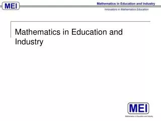 Mathematics in Education and Industry