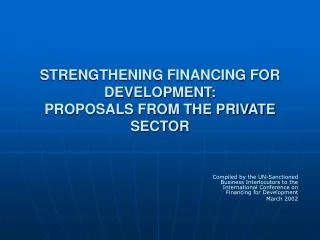 STRENGTHENING FINANCING FOR DEVELOPMENT: PROPOSALS FROM THE PRIVATE SECTOR