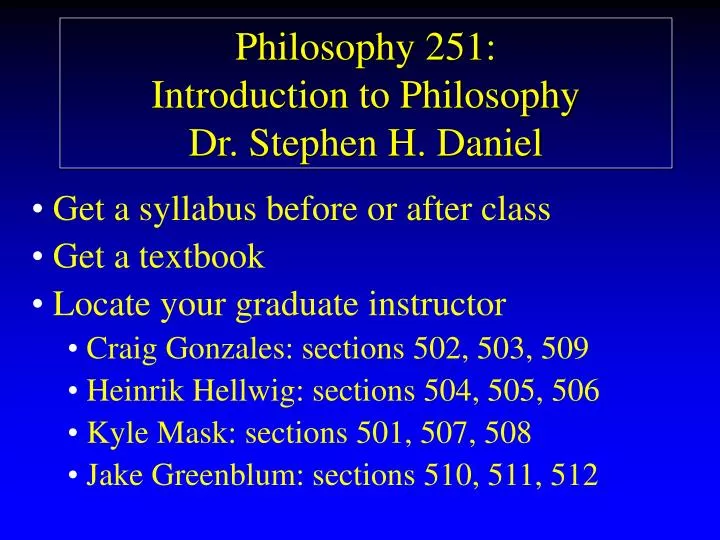 philosophy 251 introduction to philosophy dr stephen h daniel
