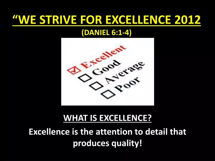 we strive for excellence 2012 daniel 6 1 4