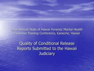 2010 Annual State of Hawaii Forensic Mental Health Examiner Training Conference, Kaneohe, Hawaii