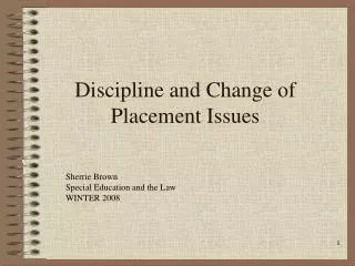 Discipline and Change of Placement Issues