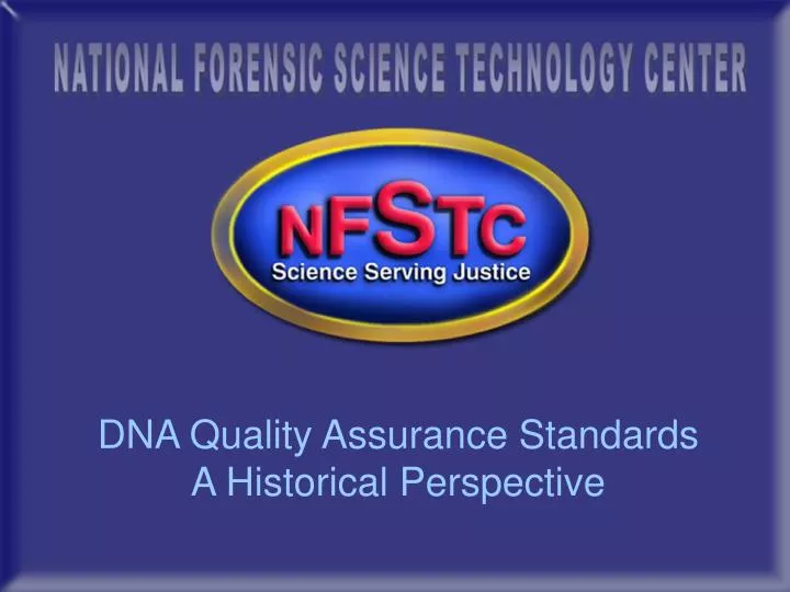 dna quality assurance standards a historical perspective