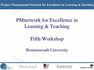 PMnetwork for Excellence in Learning &amp; Teaching Fifth Workshop