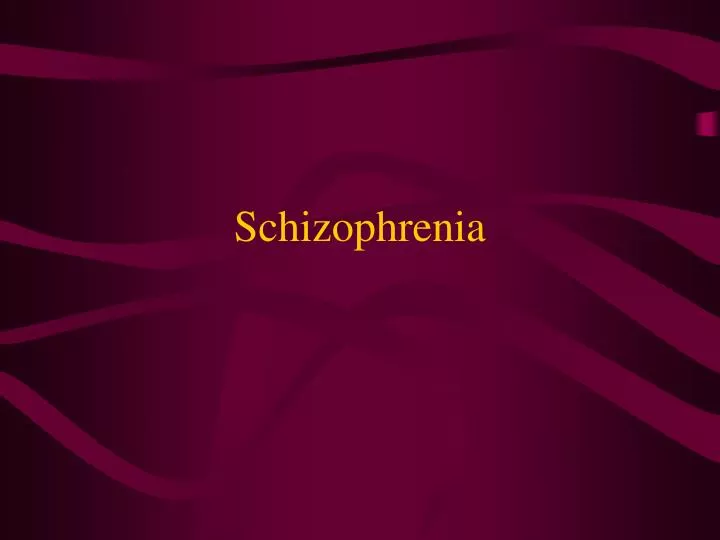 schizophrenia