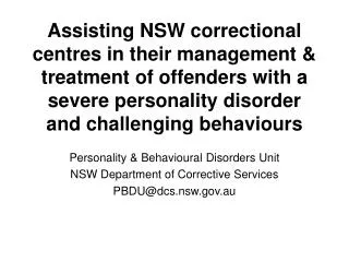 Personality &amp; Behavioural Disorders Unit NSW Department of Corrective Services PBDU@dcs.nsw.gov.au