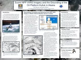 Suomi NPP VIIRS Imagery and the Grounding of the Oil Platform Kulluk in Alaska Eric Stevens 1 and James Nelson 2