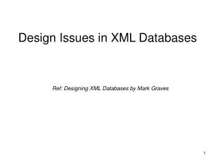 Design Issues in XML Databases