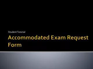 Accommodated Exam Request Form