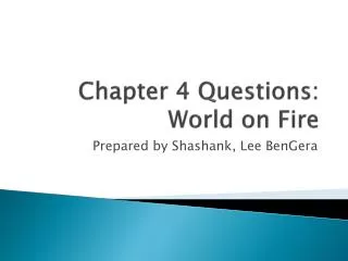Chapter 4 Questions: World on Fire