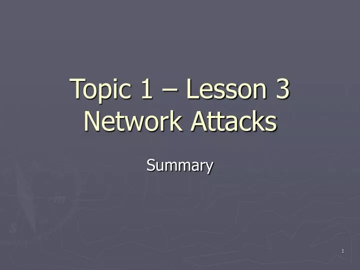topic 1 lesson 3 network attacks